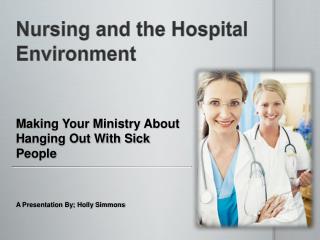 Nursing and the Hospital Environment