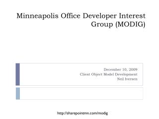 Minneapolis Office Developer Interest Group (MODIG)