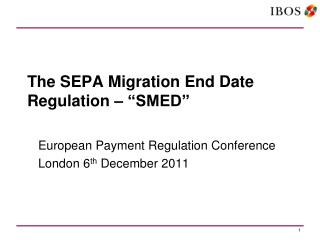 The SEPA Migration End Date Regulation – “SMED”