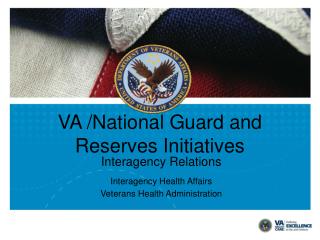 VA /National Guard and Reserves Initiatives