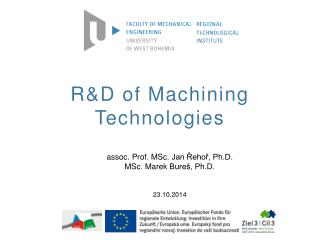 R&amp;D of Machining Technologies