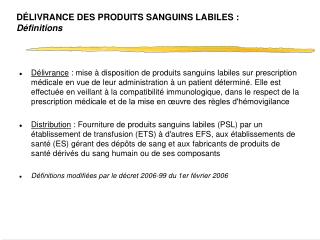 DÉLIVRANCE DES PRODUITS SANGUINS LABILES : Définitions