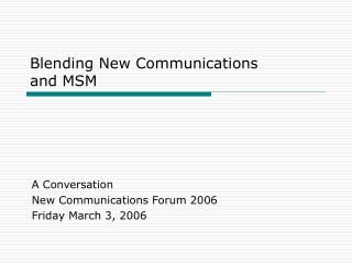 Blending New Communications and MSM