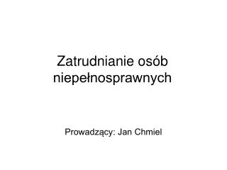 Zatrudnianie osób niepełnosprawnych