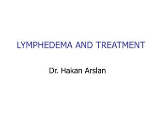 LYMPHEDEMA AND TREATMENT