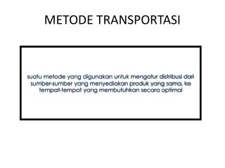 METODE TRANSPORTASI