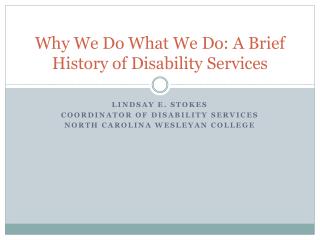 Why We Do What We Do: A Brief History of Disability Services