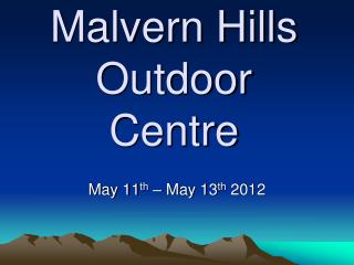 Malvern Hills Outdoor Centre