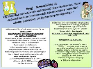 Jeśli odpowiedź brzmi tak , to zapraszamy Cię na : WARSZTATY BIOLOGICZNO-CHEMICZNO-FIZYCZNE