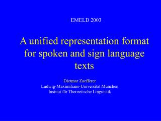 A unified representation format for spoken and sign language texts