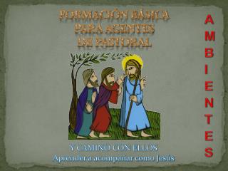 FORMACIÓN BÁSICA PARA AGENTES DE PASTORAL