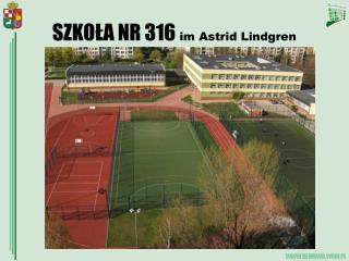 SZKOŁA NR 316 im Astrid Lindgren