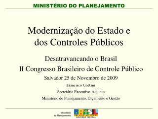 Modernização do Estado e dos Controles Públicos