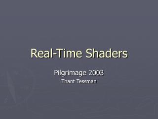 Real-Time Shaders