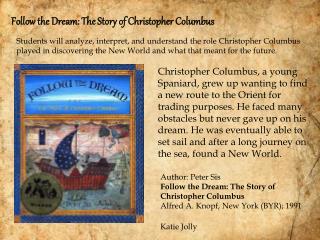 Author: Peter Sis Follow the Dream: The Story of Christopher Columbus