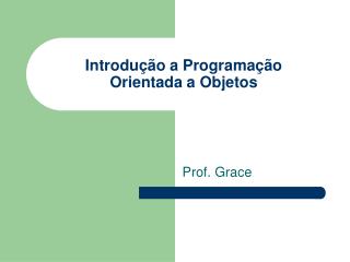 Introdução a Programação Orientada a Objetos