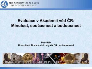 Evalua ce v Akademii věd ČR: Minulost, současnost a budoucnost