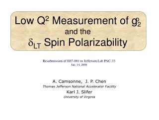 Low Q 2 Measurement of g 2 and the  LT Spin Polarizability