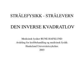 STRÅLEFYSIKK - STRÅLEVERN DEN INVERSE KVADRATLOV