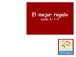 El mejor regalo Lucas 2: 1-7