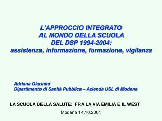 Adriana Giannini Dipartimento di Sanità Pubblica – Azienda USL di Modena