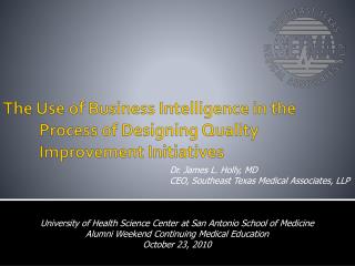 The Use of Business Intelligence in the 	Process of Designing Quality 	Improvement Initiatives