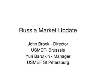 Russia Market Update