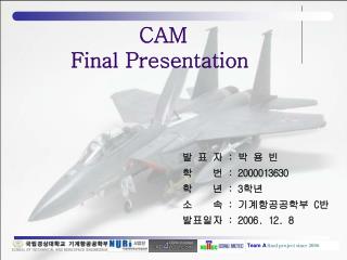 CAM Final Presentation