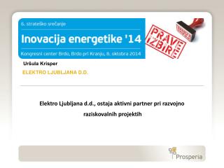Elektro Ljubljana d.d., ostaja aktivni partner pri razvojno raziskovalnih projektih