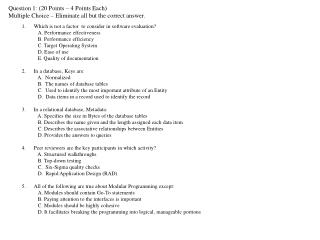 Question 1: (20 Points – 4 Points Each) Multiple Choice – Eliminate all but the correct answer.