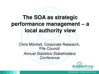 The SOA as strategic performance management – a local authority view