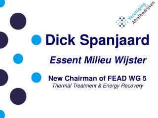 Dick Spanjaard Essent Milieu Wijster New Chairman of FEAD WG 5