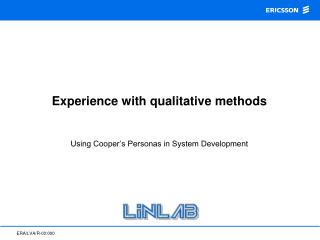 Experience with qualitative methods