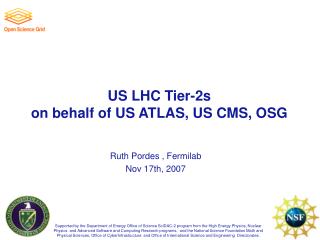 US LHC Tier-2s on behalf of US ATLAS, US CMS, OSG