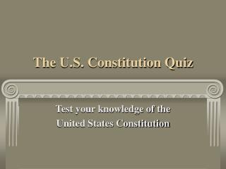 The U.S. Constitution Quiz