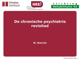 De chronische psychiatrie revisited