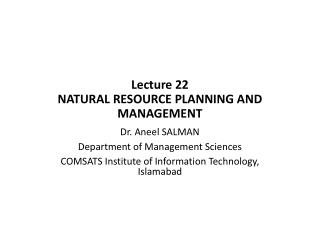 Lecture 22 NATURAL RESOURCE PLANNING AND MANAGEMENT