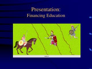 Presentation: Financing Education