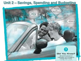 Unit 2 – Savings, Spending and Budgeting