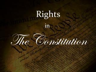 Rights in The Constitution