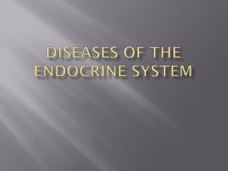 Diseases of the endocrine system