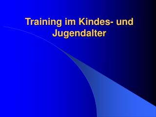 Training im Kindes- und Jugendalter