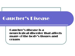 Gaucher’s Disease