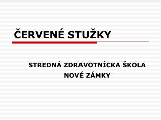 ČERVENÉ STUŽKY