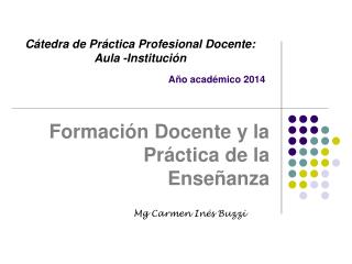 Formación Docente y la Práctica de la Enseñanza