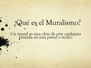 ¿Qué es el Muralismo?