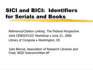 SICI and BICI: Identifiers for Serials and Books