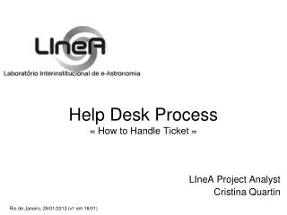 Help Desk Process = How to Handle Ticket =