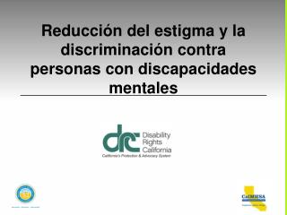 Reducción del estigma y la discriminación contra personas con discapacidades mentales