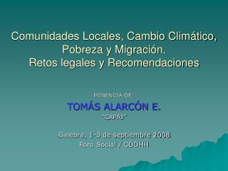 Comunidades Locales, Cambio Climático, Pobreza y Migración. Retos legales y Recomendaciones